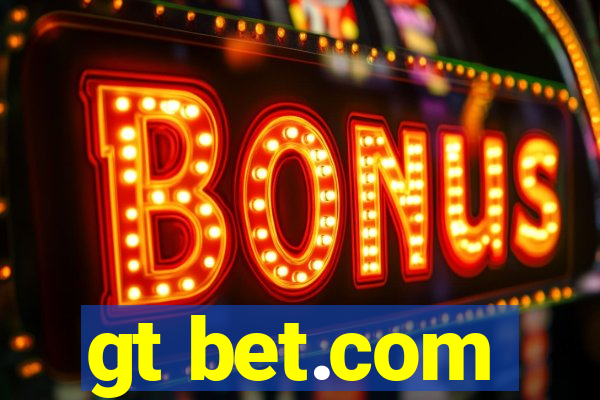 gt bet.com